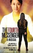 The Fourth Messenger: A Musical by Tanya Shaffer and Vienna Teng