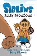 Siblins Bully Showdown