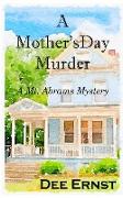 A Mother's Day Murder: A Mt. Abrams Mystery