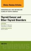 Thyroid Cancer and Other Thyroid Disorders, An Issue of Endocrinology and Metabolism Clinics of North America