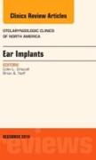 Ear Implants, an Issue of Otolaryngologic Clinics of North America