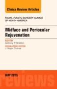 Midface and Periocular Rejuvenation, an Issue of Facial Plastic Surgery Clinics of North America