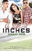 A Life of Inches