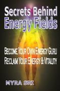 Secrets Behind Energy Fields