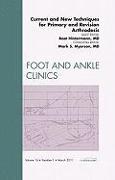Current and New Techniques for Primary and Revision Arthrodesis, an Issue of Foot and Ankle Clinics: Volume 16-1