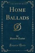 Home Ballads (Classic Reprint)