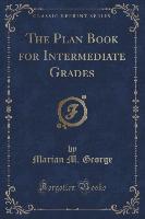The Plan Book for Intermediate Grades (Classic Reprint)