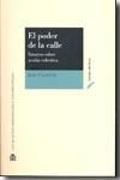 El poder de la calle : ensayos sobre acción colectiva