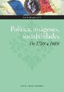 Política, imágenes, sociabilidades : de 1789 a 1989