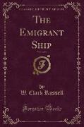 The Emigrant Ship, Vol. 3 of 3 (Classic Reprint)