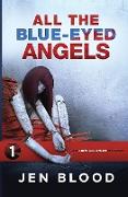 All the Blue-Eyed Angels: Book 1, The Erin Solomon Mysteries