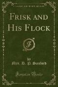 Frisk and His Flock (Classic Reprint)