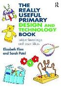 The Really Useful Primary Design and Technology Book