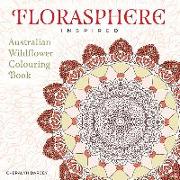 Florasphere Inspired: Australian Wildflower Colouring Book