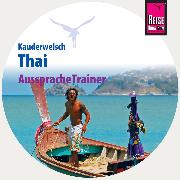 Reise Know-How Kauderwelsch AusspracheTrainer Thai (Audio-CD)