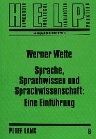 Sprache, Sprachwissen und Sprachwissenschaft: Eine Einführung