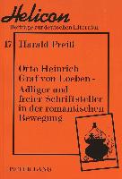 Otto Heinrich Graf von Loeben -- Adliger und freier Schriftsteller in der romantischen Bewegung