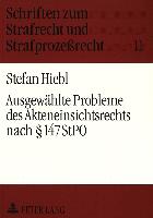 Ausgewählte Probleme des Akteneinsichtsrechts nach § 147 StPO