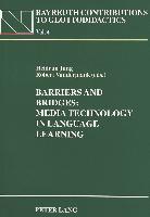 Barriers and Bridges: Media Technology in Language Learning