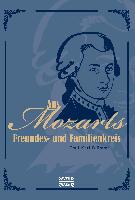 Wolfgang Amadeus Mozart: Aus Mozarts Freundes- und Familienkreis