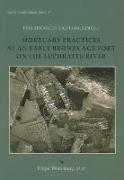 Tell Jerablus Tahtani, Syria, I: Mortuary Practices at an Early Bronze Age Fort on the Euphrates River