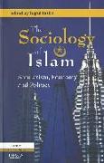 The Sociology of Islam: Secularism, Economy and Politics