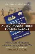 Al-Qa'ida's Doctrine for Insurgency: Abd Al-Aziz Al-Muqrin's "A Practical Course for Guerrilla War"