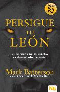 Persigue a Tu León: Si Tu Sueño No Te Asusta, Es Demasiado Pequeño / Chase the L Ion: If Your Dream Doesn't Scare You, It's Too Small