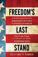 Freedom's Last Stand: A Common-Sense Guide to Understanding the Tyranny of Collectivist Ideology