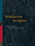 Traductor Scriptor: The Old Greek Translation of Exodus 1-14 as Scribal Activity