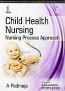 Child Health Nursing: Nursing Process Approach