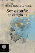 Ser español en el siglo 21