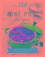 150 One Pot Recipes