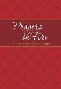 Prayers on Fire: 365 Days Praying the Psalms