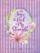 Journal: The Joy of the Lord is My Strength
