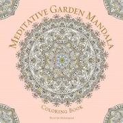 Meditative Garden Mandala Coloring Book