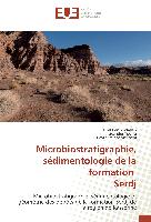 Microbiostratigraphie, sédimentologie de la formation Serdj