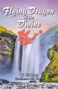 Flying Dragon of the Divine: Volume 1