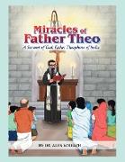 Miracles of Father Theo: A Servant of God, Father Theophane of India-