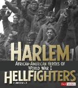 Harlem Hellfighters: African-American Heroes of World War I