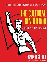 The Cultural Revolution: A Peopleâ (Tm)S History, 1962-1976