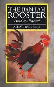 The Bantam Rooster