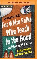 For White Folks Who Teach in the Hood... and the Rest of Y'All Too: Reality Pedagogy and Urban Education