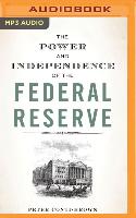 The Power and Independence of the Federal Reserve