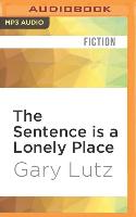 SENTENCE IS A LONELY PLACE M