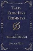 Tales From Five Chimneys (Classic Reprint)