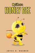 My Life as a Honey Bee