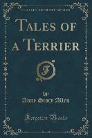 Tales of a Terrier (Classic Reprint)