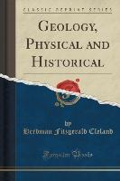 Geology, Physical and Historical (Classic Reprint)