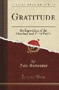 Gratitude: An Exposition of the Hundred and Third Psalm (Classic Reprint)
